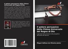 Bookcover of Il potere persuasivo della Chiesa Universale del Regno di Dio