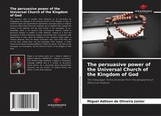 Bookcover of The persuasive power of the Universal Church of the Kingdom of God