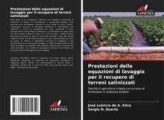 Bookcover of Prestazioni delle equazioni di lavaggio per il recupero di terreni salinizzati