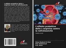 Portada del libro de L'effetto protettivo della L-arginina contro la nefrotossicità