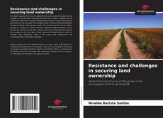 Copertina di Resistance and challenges in securing land ownership