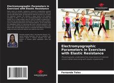 Copertina di Electromyographic Parameters in Exercises with Elastic Resistance