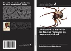 Couverture de Diversidad faunística y tendencias recientes en taxonomía animal