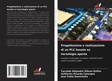 Bookcover of Progettazione e realizzazione di un PLC basato su tecnologia aperta