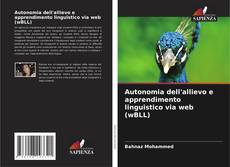 Bookcover of Autonomia dell'allievo e apprendimento linguistico via web (wBLL)