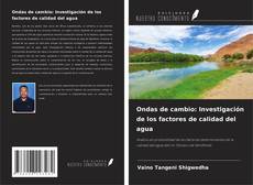 Capa do livro de Ondas de cambio: Investigación de los factores de calidad del agua 