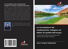 Bookcover of Le increspature del cambiamento: Indagine sui fattori di qualità dell'acqua