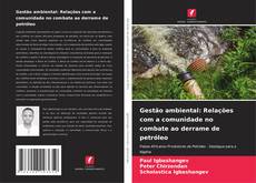 Couverture de Gestão ambiental: Relações com a comunidade no combate ao derrame de petróleo