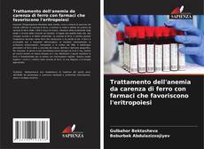 Bookcover of Trattamento dell'anemia da carenza di ferro con farmaci che favoriscono l'eritropoiesi