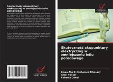 Skuteczność akupunktury elektrycznej w zmniejszaniu bólu porodowego的封面