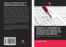 Couverture de Retórica e realidade no sistema marroquino de avaliação do diploma de estudos secundários