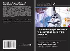 La biotecnología moderna y la santidad de la vida humana kitap kapağı