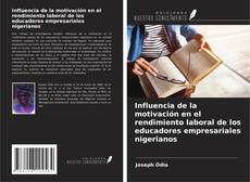 Portada del libro de Influencia de la motivación en el rendimiento laboral de los educadores empresariales nigerianos