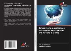 Bookcover of Educazione ambientale - strumento relazionale tra natura e uomo