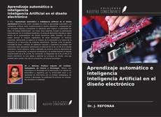 Portada del libro de Aprendizaje automático e inteligencia Inteligencia Artificial en el diseño electrónico