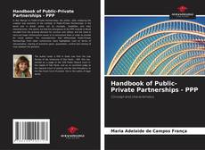 Bookcover of Handbook of Public-Private Partnerships - PPP