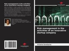 Bookcover of Risk management in the activities of an innovative startup company