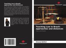 Bookcover of Teaching Law in Brazil: approaches and distances