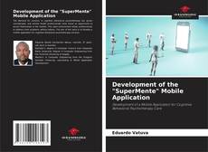 Bookcover of Development of the "SuperMente" Mobile Application