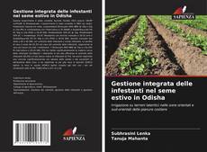 Bookcover of Gestione integrata delle infestanti nel seme estivo in Odisha