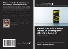 Portada del libro de Michel Foucault y Paulo Freire: un contrapunto sobre la educación