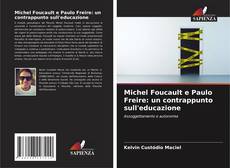 Bookcover of Michel Foucault e Paulo Freire: un contrappunto sull'educazione