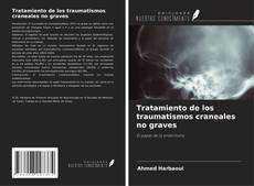 Portada del libro de Tratamiento de los traumatismos craneales no graves