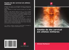 Couverture de Gestão da dor cervical em atletas militares