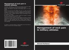 Bookcover of Management of neck pain in military athletes