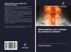 Behandeling van nekpijn bij militaire atleten的封面