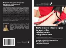 Portada del libro de Tratamiento odontológico de pacientes médicamente comprometidos