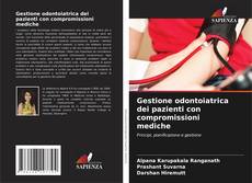 Bookcover of Gestione odontoiatrica dei pazienti con compromissioni mediche