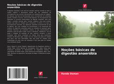 Couverture de Noções básicas de digestão anaeróbia