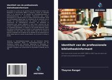 Identiteit van de professionele bibliotheekinformant的封面