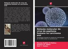 Couverture de Deteção molecular do vírus do papiloma humano no carcinoma oral