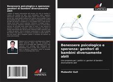 Bookcover of Benessere psicologico e speranza: genitori di bambini diversamente abili