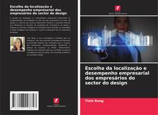 Couverture de Escolha da localização e desempenho empresarial dos empresários do sector do design