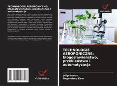 Copertina di TECHNOLOGIE AEROPONICZNE: błogosławieństwo, przekleństwo i automatyzacja