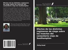 Portada del libro de Efectos de los distintos regímenes de siega sobre los insectos del cementerio viejo de Southampton