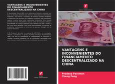 Couverture de VANTAGENS E INCONVENIENTES DO FINANCIAMENTO DESCENTRALIZADO NA CHINA