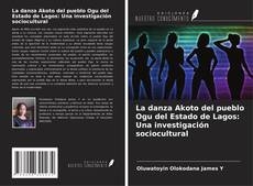 Portada del libro de La danza Akoto del pueblo Ogu del Estado de Lagos: Una investigación sociocultural