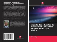 Portada del libro de Impacto dos efluentes de matadouro na qualidade da água do rio K/Ala, Nigéria