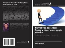 Portada del libro de Narrativas docentes: Saber y hacer en el punto de mira