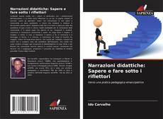 Portada del libro de Narrazioni didattiche: Sapere e fare sotto i riflettori