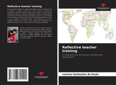 Bookcover of Reflective teacher training