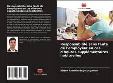 Couverture de Responsabilité sans faute de l'employeur en cas d'heures supplémentaires habituelles