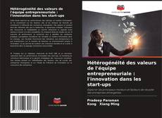 Buchcover von Hétérogénéité des valeurs de l'équipe entrepreneuriale : l'innovation dans les start-ups