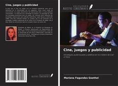 Portada del libro de Cine, juegos y publicidad