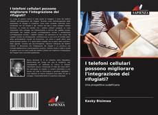 Portada del libro de I telefoni cellulari possono migliorare l'integrazione dei rifugiati?