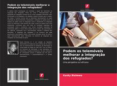 Portada del libro de Podem os telemóveis melhorar a integração dos refugiados?